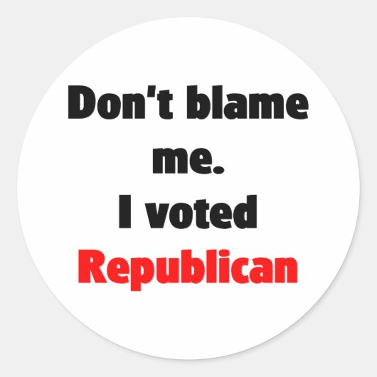Ne me blâmez pas Sticker (républicain) (Devant)