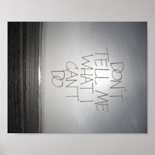 Ne me dites pas ce que je ne peux pas faire Poster