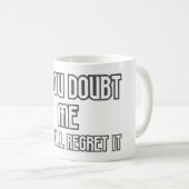 Ne me doutez pas Mug (Devant droit)