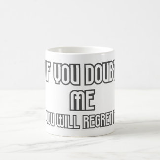 Ne me doutez pas Mug