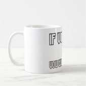 Ne me doutez pas Mug (Gauche)