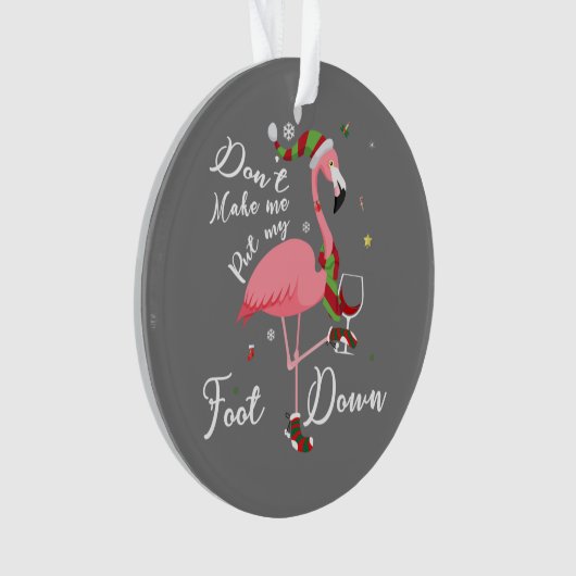 Ne me fais pas mettre le pied vers le bas Flamant (devant)