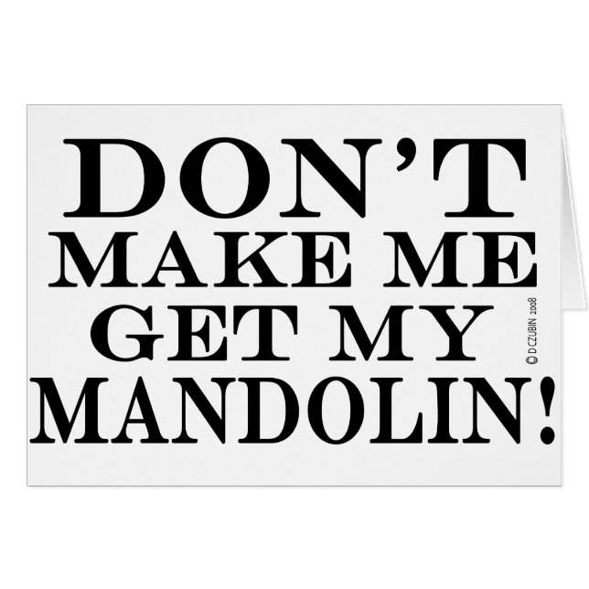 Ne Me Fais Pas Obtenir Ma Mandoline (Devant horizontal)