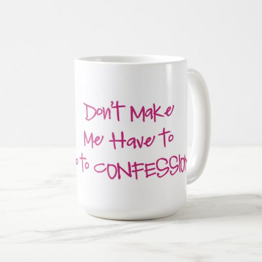 Ne me forcez pas à aller à la confession café Mug (Devant droit)