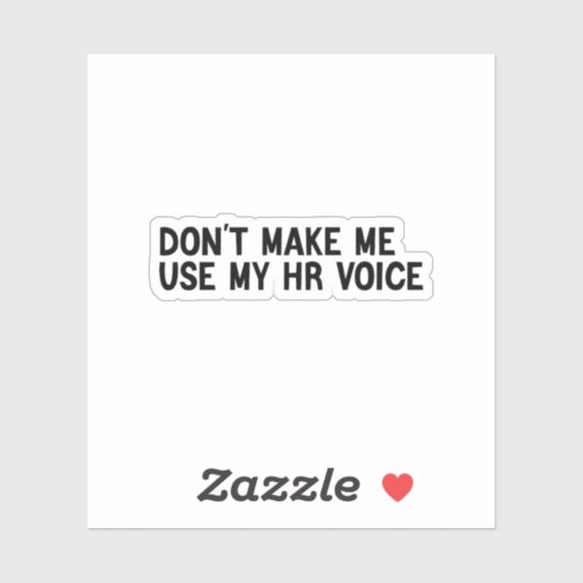 Ne me forcez pas à utiliser mon autocollant vocal (Feuille)