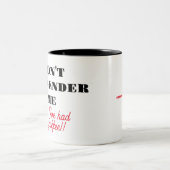 Ne me méprenez pas... Café Mug (Centre)