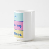 Ne me parle pas Mug (Centre)