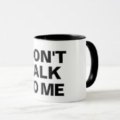 ne me parlez pas drôle de mug café idée cadeau (Devant droit)