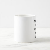 Ne me parlez pas jusqu'à ce que cette tasse soit (Centre)