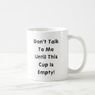 Ne me parlez pas jusqu'à ce que cette tasse soit