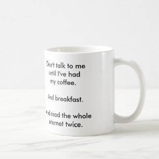 "Ne me parlez pas" la tasse de café