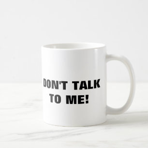 Ne me parlez pas la tasse de café