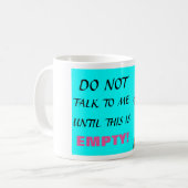 ~Ne me parlez pas tant que ce n'est pas vide~ MUG (Devant gauche)