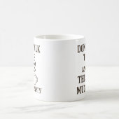 Ne me parlez pas tant que cette Mug n'est pas vide (Centre)