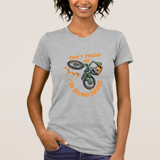 ne me suivez pas drôle VTT T-Shirt (Devant)
