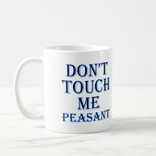 Ne me touchez pas tasse drôle rurale ou tasse de (Gauche)