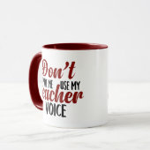 Ne m'incitez pas à utiliser ma tasse de voix de (Devant gauche)