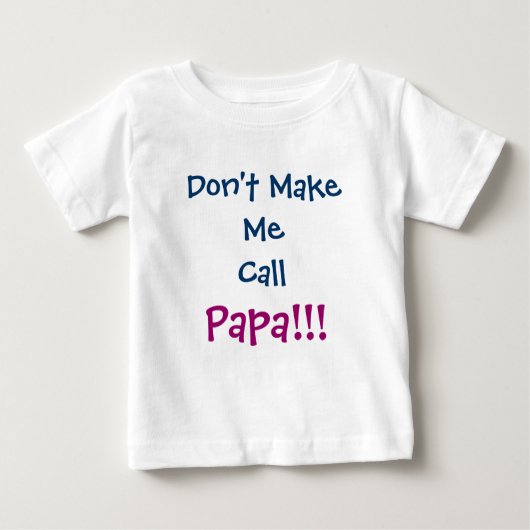 Ne m'oblige pas à appeler le T-shirt bébé papi (Devant)