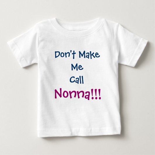 Ne m'oblige pas à appeler le T-shirt Nonna Infant (Devant)