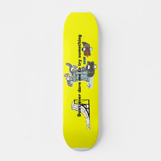 Ne m'ose pas skateboard (Devant)