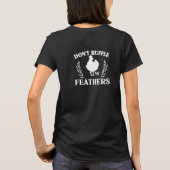 Ne pas frotter mes plumes T-shirt (Dos)