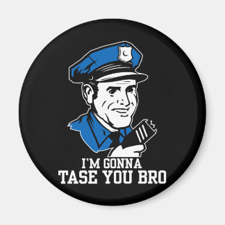 Ne pas me taser Bro Magnet