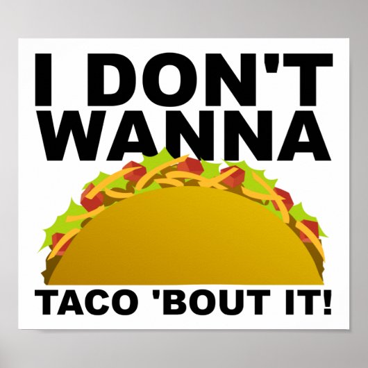 Ne pas Taco 'Bout It Funny Poster (Devant)