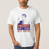 Ne pensez pas, voter juste ! T-shirt (Devant)