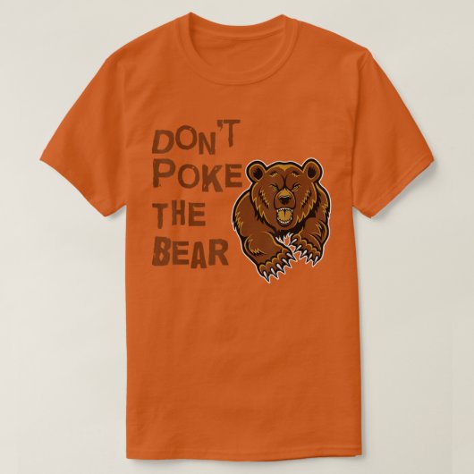 Ne pique pas l'ours T-shirt (Design devant)