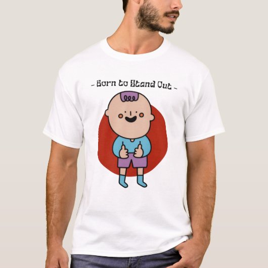 Né pour Stand Out T-Shirt : Unique & Bold Style! (Devant)