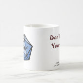 Ne pressez pas votre tasse de chance (Centre)