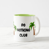 Ne rien faire Mug Club (Devant droit)
