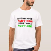 Ne Sait Pas Chanter Ne Chante Pas Tshirt Drôle (Devant)