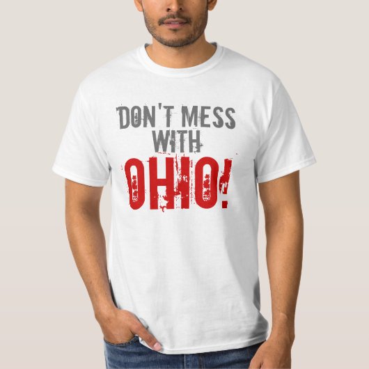 Ne salissez pas avec le T-shirt de l'OHIO (Devant)