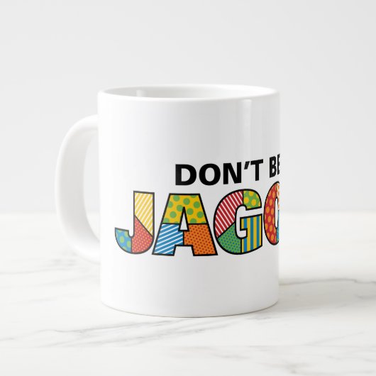 Ne sois pas un Jagoff Jumbo Mug (Devant gauche)
