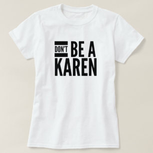 Ne sois pas un T-shirt Karen