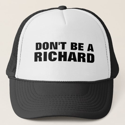 Ne soyez pas un casquette de camionneur de Richard (Devant)
