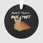 Ne stress pas Meowt - Orange Chat me stress Out (devant)