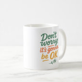 Ne t'inquiète pas. Ça va aller - Mug (Devant droit)