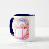 Ne t'inquiète pas d'être heureux Mug (Devant gauche)