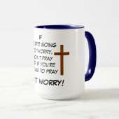 NE T'INQUIÈTE PAS PRAY MUG (Devant droit)