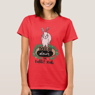 Ne tombez pas sur le trou de lapin, T-shirt rouge