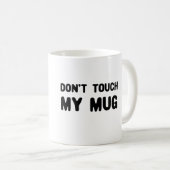 Ne touchez pas à ma Mug Drôle Slogan (Devant droit)