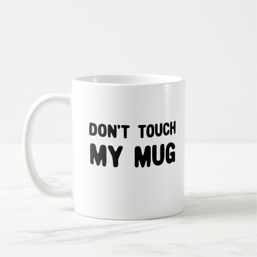 Ne touchez pas à ma Mug Drôle Slogan (Gauche)