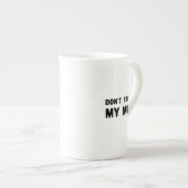Ne touchez pas à ma Mug Drôle Slogan (Devant droit)
