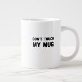 Ne touchez pas à ma Mug Drôle Slogan (Droite)