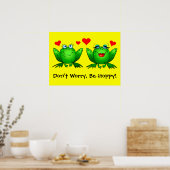 Ne vous inquiétez pas Be Hoppy Froggy Love Poster  (Cuisine)