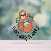 Ne vous inquiétez pas d'être optimiste Sloth (Neutre)