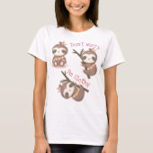 Ne vous inquiétez pas d'être un T-Shirt Slothy (Devant)