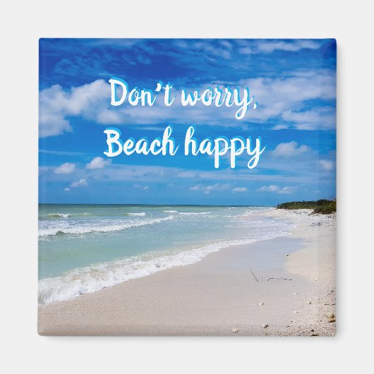 Ne vous inquiétez pas plage heureux aimant (Devant)